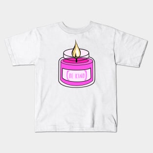 Pink Be Kind Candle Design Kids T-Shirt